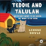 Teddie and Talulah: We do not want to be Green, we want to be Seen (häftad, eng)