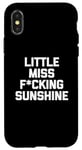 iPhone X/XS Little Miss Fucking Sunshine T-Shirt funny saying sarcastic Case