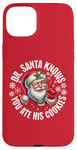 iPhone 15 Plus Funny Christmas Doctor Santa Knows You Ate His Cookies Case