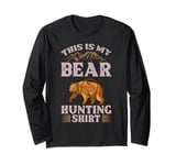 Bear Hunting Funny Wildlife Animals Hunt Long Sleeve T-Shirt