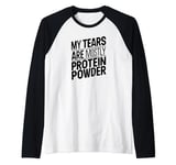 My tears are mostly protein powder Funny Gym workout Humor 2 Raglan Baseball Tee