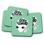 4 Set - Stay Weird Alien Coaster - Sci-Fi UFO Funny Joke Teen Son Gift #14724