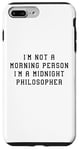 Coque pour iPhone 7 Plus/8 Plus Déclaration amusante « I'am Not Morning Person Midnight Philosopher »