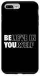 Coque pour iPhone 7 Plus/8 Plus Croire en soi Pensée Positive Citation Motivante