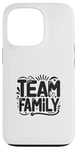 Coque pour iPhone 13 Pro Team Family Forever Together Fun Matching Family