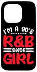 Coque pour iPhone 15 Pro I'm A 90's R&B Kinda Girl _-----