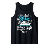 Mother Daughter Cruise 2025 Trip Cruising Vacation Matching Tank Top