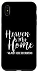 iPhone XS Max Heaven Is My Home I'm Just Here Recruiting - Christian Right Case