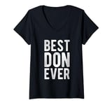 Womens Best Don EVER Best Don Statement Gift Celebration Don V-Neck T-Shirt