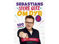 Sebastians Store Quiz Om Dyr 2 | Sebastian Klein | Språk: Danska