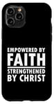 Coque pour iPhone 11 Pro Renforcé par la foi renforcée par le Christ spirituel