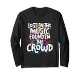 Lost In The Music, Found In The Crowd! Festival 2025 Long Sleeve T-Shirt