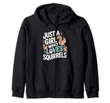 Squirrel Just a Girl Who Loves Squirrels Funny Animal Girls Zip Hoodie