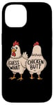 Coque pour iPhone 14 Guess What Chicken Butt Funny Dad Mom Frères et sœurs Humour