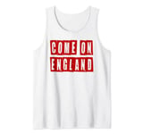 Come On England. Cheer England On. Women's, Men's, Kids Tank Top