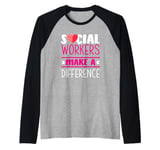 Social Workers Make A Difference Social Work Appreciation Raglan Baseball Tee