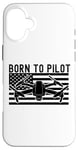 iPhone 16 Plus Born To Pilot Drone Quad Copter American Flag Funny Case