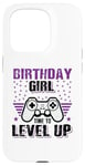 Coque pour iPhone 15 Pro Birthday Girl Time To Level Up Jeu vidéo Nerd