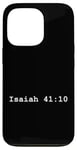 iPhone 13 Pro Christian faith holy bible verses typeset Isaiah 41:10 Case