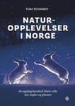 Naturopplevelser i Norge - på oppdagelsesferd blant ville dyr, fugler og planter