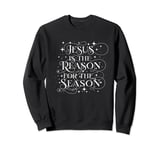 Jesus is the reason for the season. Nativity Sweatshirt