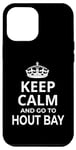 Coque pour iPhone 14 Pro Max Hout Bay Souvenirs / Inscription « Keep Calm And Go To Hout Bay ! »