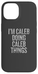 iPhone 14 I'm Caleb Doing Caleb Things Funny Vintage Case