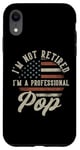 Coque pour iPhone XR I'm Not Retired I'm A Professional Pop Funny Retirement