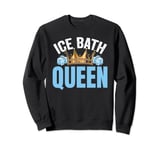 Ice Bath Queen With Crown Ice Cubes Cold Therapy Therapist Sweatshirt