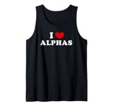 I Love Alphas, I Heart Alphas Tank Top