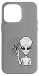 iPhone 14 Pro Max Funny and cute Grey Alien "No" V-Finger Gesture Case