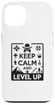 Coque pour iPhone 13 Keep Calm and Level Up Gamer pour les joueurs amusants