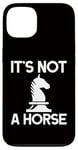 Coque pour iPhone 13 Échecs - It's Not A Horse