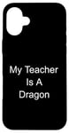 Coque pour iPhone 16 Plus Mon professeur est un dragon