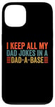 Coque pour iPhone 13 I keep all my dad jokes in a dad a base dad jokes