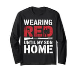 Red Friday Military Son Deployment Homecoming Dad Mom Long Sleeve T-Shirt