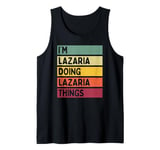 I'm Lazaria Doing Lazaria Things Funny Personalized Quote Tank Top