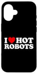 Coque pour iPhone 16 J'aime Hot Robots, simulation d'IA Android, synthé amusant et étrange