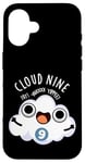 Coque pour iPhone 16 Jeu de mots humoristique Cloud Nine