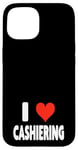 Coque pour iPhone 15 I Love Cashiering – Cœur – Magasin d'emplois au détail Caisse enregistreuse