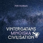 Vintergatans Minoiska Civilisation Återkomsten