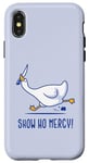 iPhone X/XS Silly goose show no mercy Case