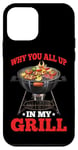 iPhone 12 mini Why You All Up In My Grill BBQ Chef Humor - Case