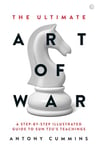 The Ultimate Art of War: A Step-By-Step Illustrated Guide to Sun Tzu's Teachings (for fans of Shogun)