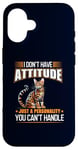 iPhone 16 Toyger Cat Owner I Don't Have Attitude Just Personality Case