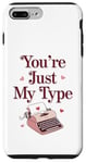 Coque pour iPhone 7 Plus/8 Plus La Saint-Valentin You're My Type