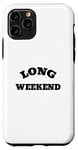 Coque pour iPhone 11 Pro Long week-end