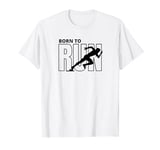 Born To Run T-Shirt