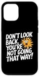 iPhone 12/12 Pro Don't Look Back Motivational Quote Forward Thinking Positive Case