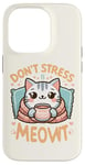 Coque pour iPhone 14 Pro idee cadeau citation drôle relaxation design chat kawaii